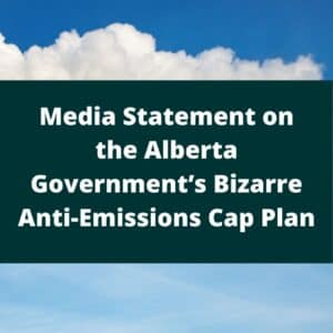 Media Statement on the Alberta Government Bizarre Anti Emissions Cap Plan, text on a blue background with smoke in the sky behind